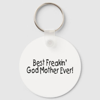 Best Freakin God Mother Ever 2 Key Ring