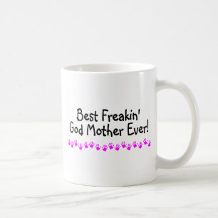 Best Freakin God Mother Ever Coffee Mug