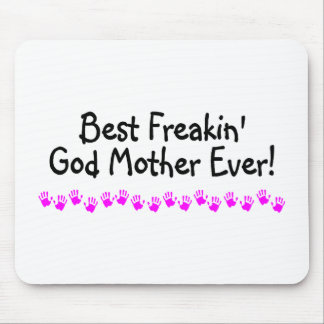 Best Freakin God Mother Ever Mouse Pad