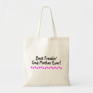 Best Freakin God Mother Ever Tote Bag