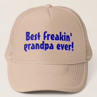 Best Freakin Grandpa Ever (Blue) Trucker Hat