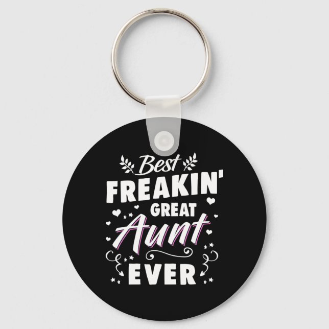 Best Freakin Great Aunt Ever Key Ring (Front)