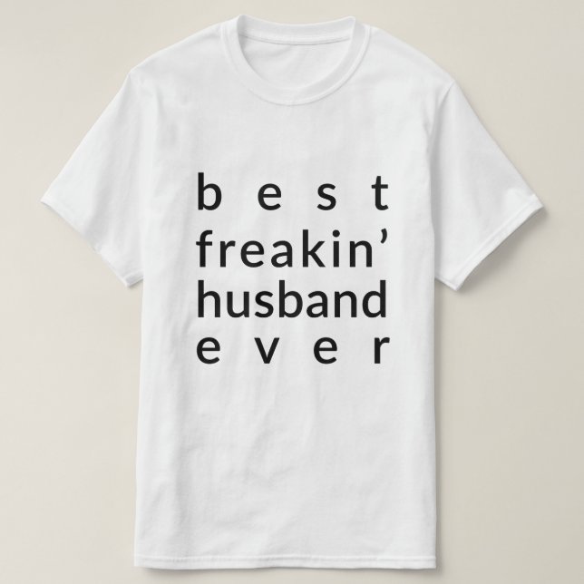 Best Freakin Husband Ever Shirt (Design Front)
