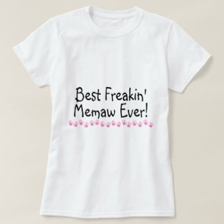 Best Freakin Memaw Ever T-Shirt