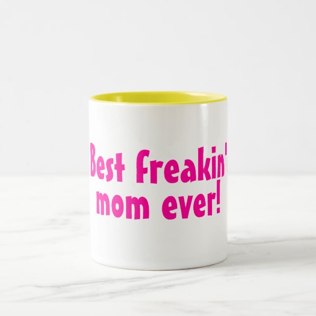 Best Freakin Mum Ever Pink Two-Tone Coffee Mug (Center)