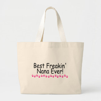 Best Freakin Nana Ever Large Tote Bag