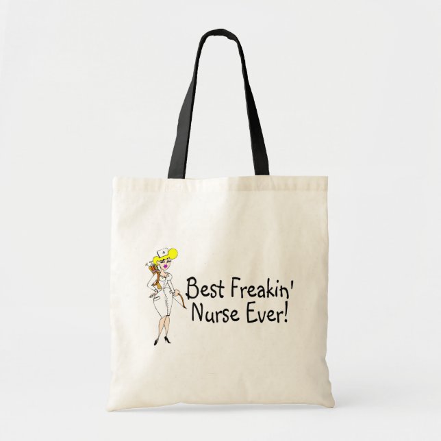 Best Freakin Nurse Ever Tote Bag (Front)