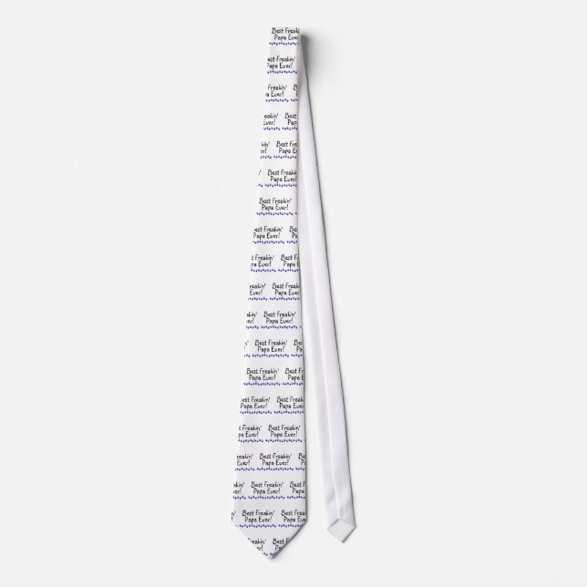 Best Freakin Papa Ever Tie (Front)