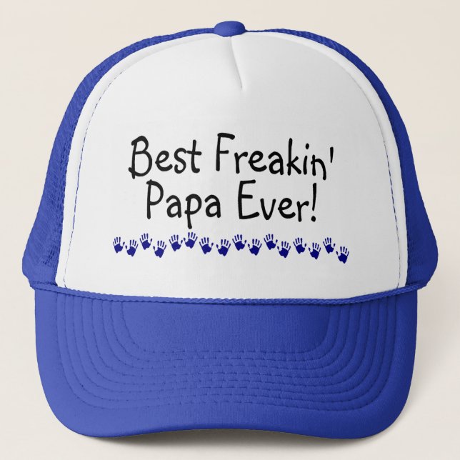 Best Freakin Papa Ever Trucker Hat (Front)