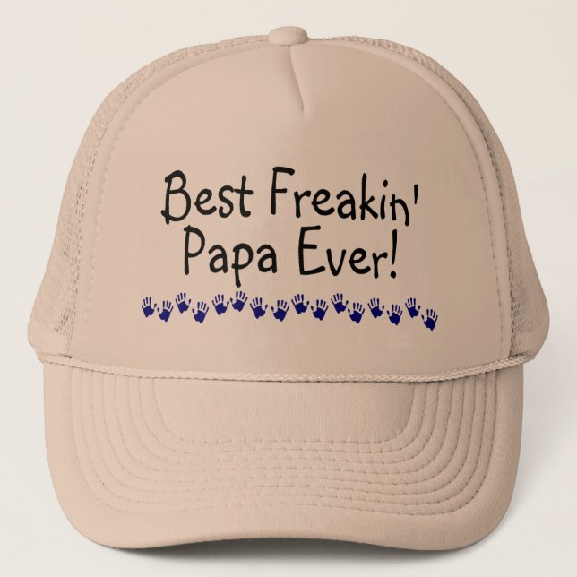 Best Freakin Papa Ever Trucker Hat (Front)