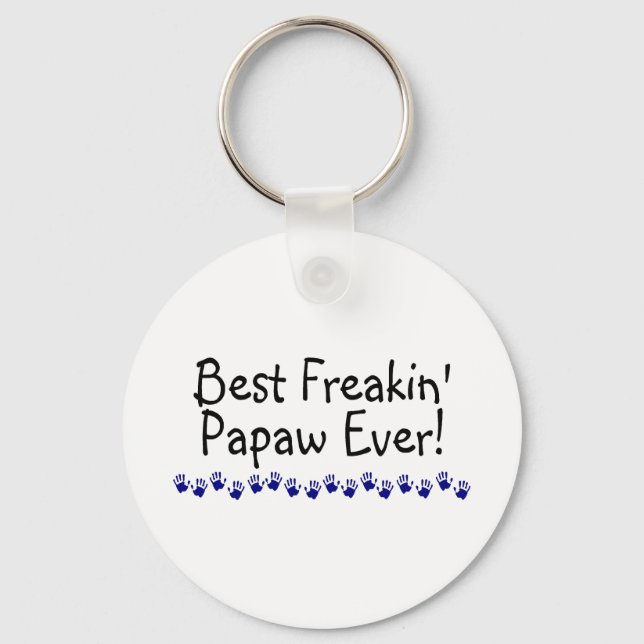 Best Freakin Papaw Ever Key Ring (Front)
