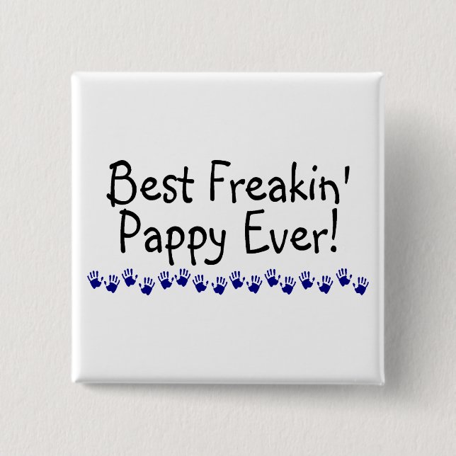 Best Freakin Pappy Ever 15 Cm Square Badge (Front)