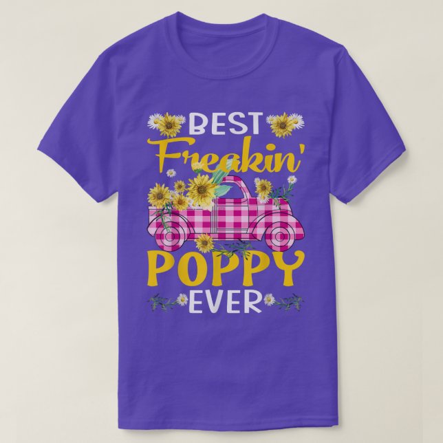 Best Freakin' Poppy Ever Sunflower Truck T-Shirt (Design Front)
