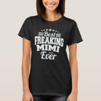 Best Freaking Mimi Ever Funny Grandma Gift