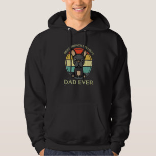 Best French Bulldog Dad Ever Birthday Present For Hoodie