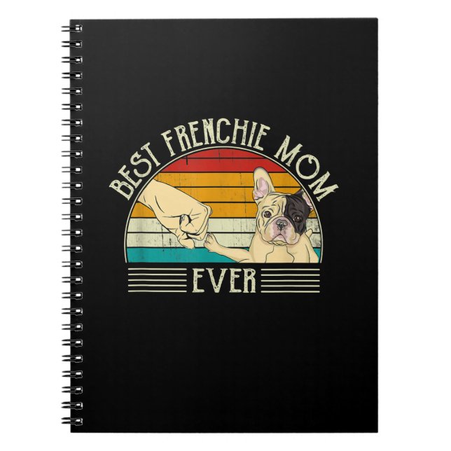 best french bulldog mum ever gift notebook (Front)