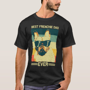 Best Frenchie Dad Design Men Father French Bulldog T-Shirt