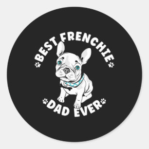 Best Frenchie Dad Ever American Bulldog  Classic Round Sticker
