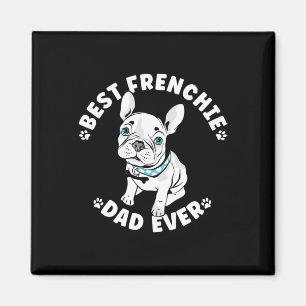 Best Frenchie Dad Ever American Bulldog  Magnet