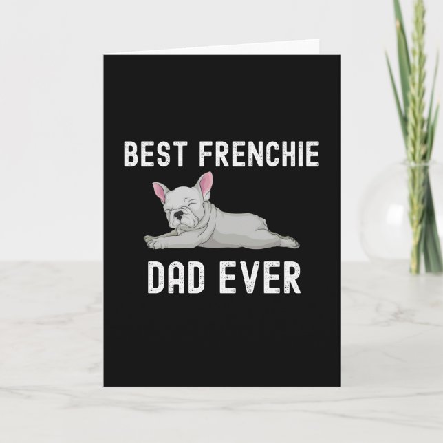 Best Frenchie Dad Ever Card (Front)