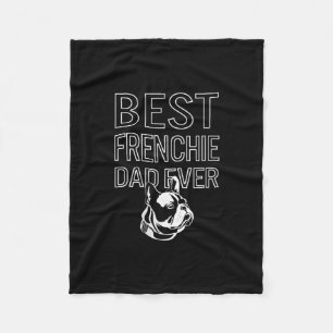 Best Frenchie Dad Ever Daddy French Bulldog Fleece Blanket