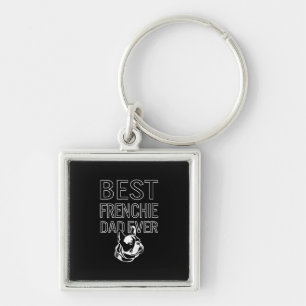 Best Frenchie Dad Ever Daddy French Bulldog Gift Key Ring