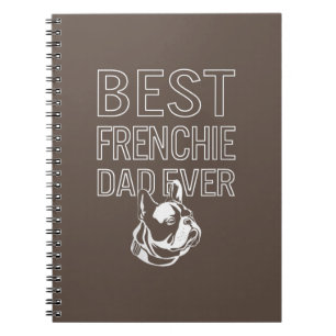 Best Frenchie Dad Ever Daddy French Bulldog Gift Notebook