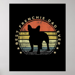 best frenchie dad ever   daddy french bulldog gift poster