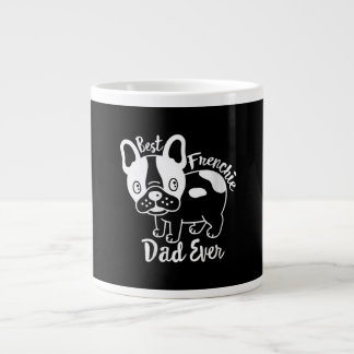 Best Frenchie Dad Ever Daddy French Bulldog Lover Large Coffee Mug