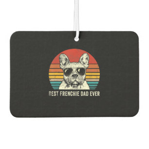 Best Frenchie Dad Ever Funny Bulldog Dad Gift Car Air Freshener