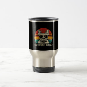Best Frenchie Dad Ever Funny Bulldog Dad Gift Travel Mug
