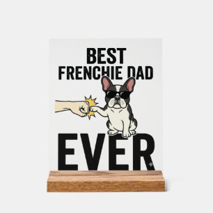 Best Frenchie Dad Ever Funny Bulldog Shirt Design_ Acrylic Sign