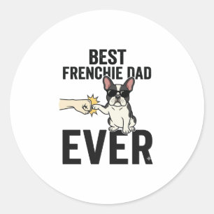 Best Frenchie Dad Ever Funny Bulldog Shirt Design_ Classic Round Sticker
