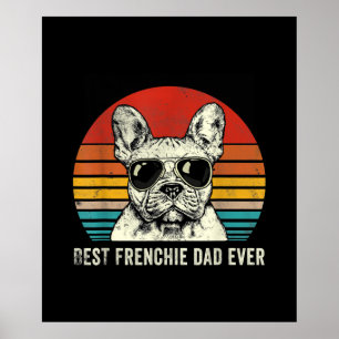 Best Frenchie Dad Ever Funny French Bulldog Gift Poster