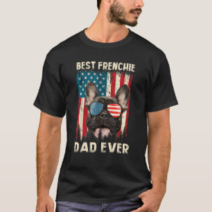 Best Frenchie Dad Ever USA Flag French Bulldog Fat T-Shirt