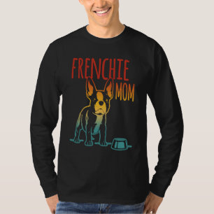 Best Frenchie Mom Ever French Bulldog Mom T-Shirt