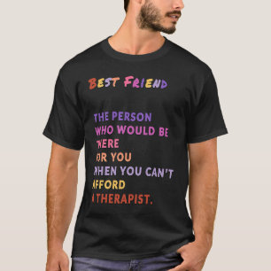 Best Friend BFF Besties for Women & Men T-Shirt