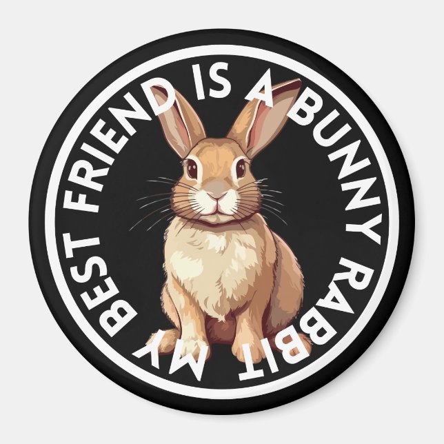 Best Friend Bunny Rabbit Magnet (Front)