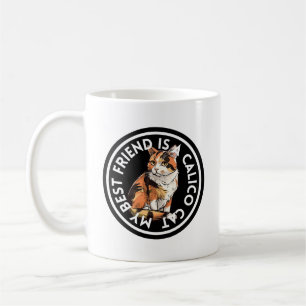 Best Friend Calico Cat Coffee Mug