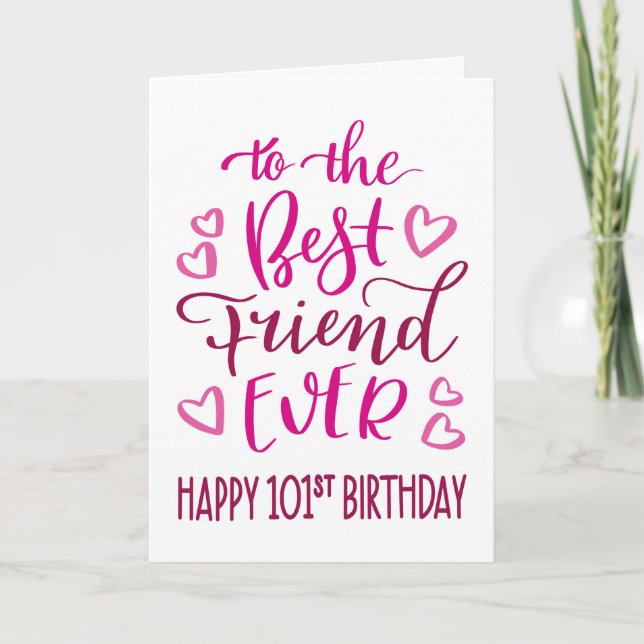 Best Friend Ever 101st Birthday Typography in Pink Card (Front)