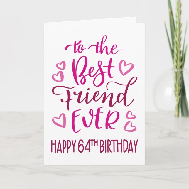 Best Friend Ever 64th Birthday Typography in Pink Card (Front)