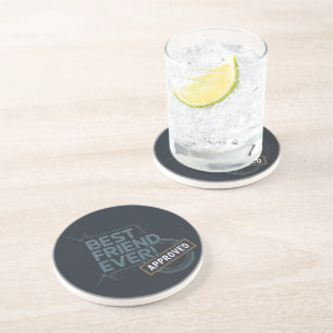 Best Friend Ever Approved text design Coaster