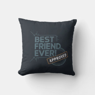 Best Friend Ever Approved text design Cushion