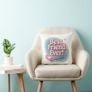 Best Friend Ever, Approved text design Cushion