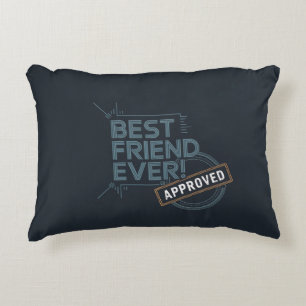 Best Friend Ever Approved text design Decorative Cushion