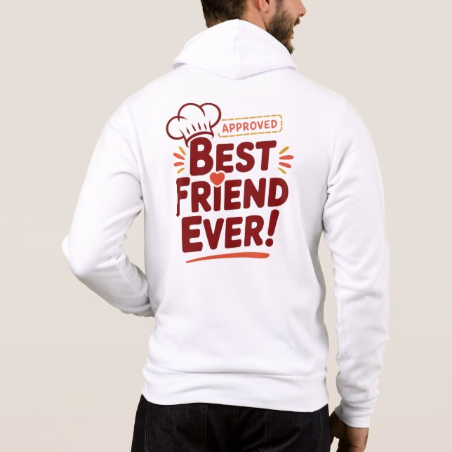 Best Friend Ever Approved Text Design Hoodie (Back)