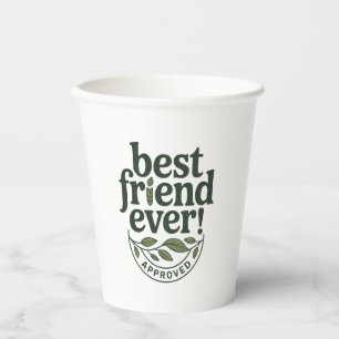 Best Friend Ever! Approved - Text Design Paper Cups