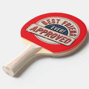 Best Friend Ever! Approved Text Design Ping Pong Paddle