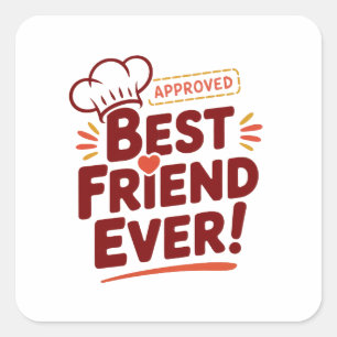 Best Friend Ever Approved Text Design Square Sticker