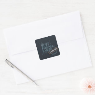 Best Friend Ever Approved text design Square Sticker